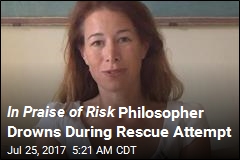In Praise of Risk Philosopher Drowns During Rescue Attempt