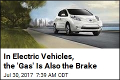 In Electric Vehicles, the &#39;Gas&#39; Is Also the Brake