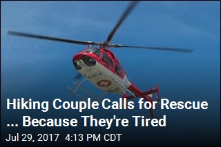 Hiking Couple Call for Rescue ... Because They&#39;re Tired