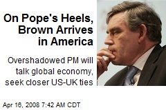 On Pope's Heels, Brown Arrives in America