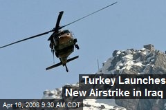 Turkey Launches New Airstrike in Iraq