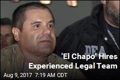 &#39;El Chapo&#39; Hires Experienced Legal Team