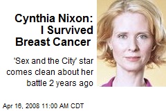 Cynthia Nixon: I Survived Breast Cancer