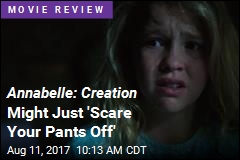 Annabelle: Creation Might Just &#39;Scare Your Pants Off&#39;