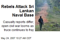 Rebels Attack Sri Lankan Naval Base