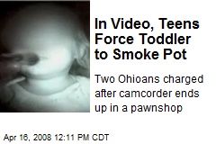 In Video, Teens Force Toddler to Smoke Pot