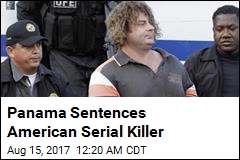 Panama Sentences American Serial Killer