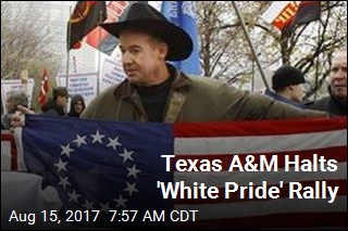 Texas A&amp;M Halts &#39;White Pride&#39; Rally