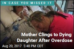 Mother Clings to Dying Daughter After Overdose