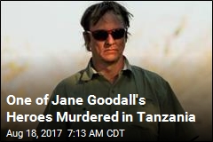 One of Jane Goodall&#39;s Heroes Murdered in Tanzania