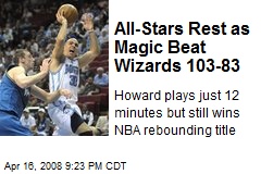 All-Stars Rest as Magic Beat Wizards 103-83