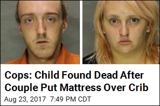 Cops: Child Found Dead After Couple Put Mattress Over Crib