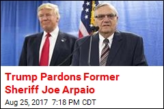 Trump Pardons Former Sheriff Joe Arpaio