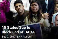 15 States Sue to Block End of DACA