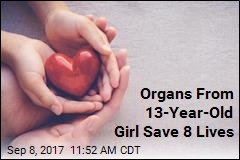 Organs From 13-Year-Old Girl Save 8 Lives