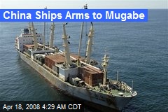 China Ships Arms to Mugabe