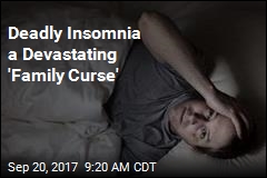 Deadly Insomnia a Devastating &#39;Family Curse&#39;