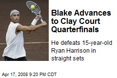 Blake Advances to Clay Court Quarterfinals