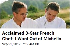 Acclaimed 3-Star French Chef: I Want Out of Michelin