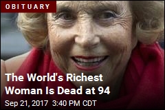 The World&#39;s Richest Woman Is Dead at 94
