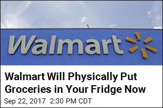 Walmart Will Physically Put Groceries in Your Fridge Now