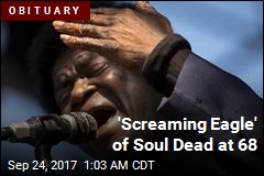 &#39;Screaming Eagle&#39; of Soul Dead at 68