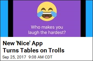 New &#39;Nice&#39; App Craze Turns Tables on Trolls