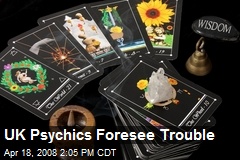UK Psychics Foresee Trouble