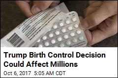 Trump Poised to Drop Birth Control Mandate