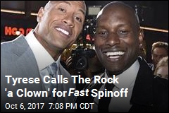 Tyrese Calls The Rock &#39;a Clown&#39; for Fast Spinoff