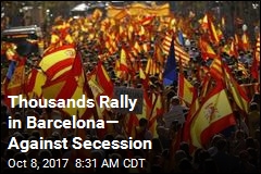 Thousands Rally in Barcelona&mdash; Against Secession