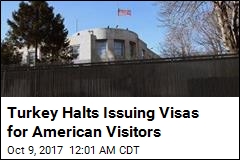 Turkey, US Abruptly Cancel Most Visitor Visas