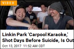 Linkin Park &#39;Carpool Karaoke,&#39; Shot Days Before Suicide, Is Out