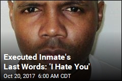 Executed Inmate&#39;s Last Words: &#39;I Hate You&#39;
