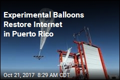 Experimental Balloons Bring Internet Back in Puerto Rico