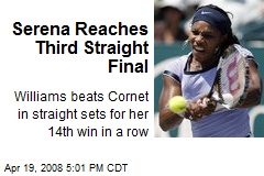 Serena Reaches Third Straight Final