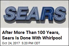 After More Than 100 Years, Sears Is Done With Whirlpool