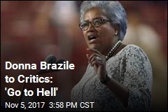 Donna Brazile to Critics: &#39;Go to Hell&#39;