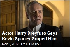 Actor Harry Dreyfuss Says Kevin Spacey Groped Him