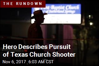 Hero Describes Pursuit of Texas Church Shooter