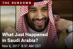 What Just Happened in Saudi Arabia?