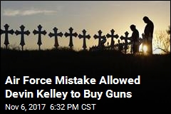 Air Force Mistake Allowed Devin Kelley to Buy Guns