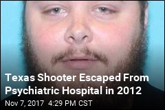 Texas Shooter Escaped From Psychiatric Hospital in 2012