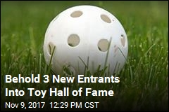Toy Hall of Fame Gets 3 New Entrants
