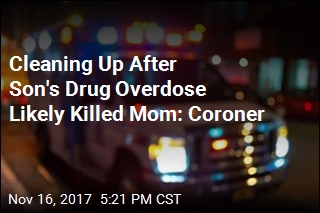 Cleaning Up After Son&#39;s Drug Overdose Likely Killed Mom: Coroner