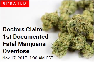 Doctors Claim 1st Documented Fatal Marijuana Overdose