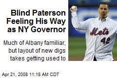 Blind Paterson Feeling His Way as NY Governor