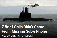 7 Brief Calls Didn&#39;t Come From Missing Sub&#39;s Phone