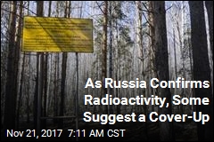 As Russia Confirms Radioactivity, Some Suggest a Cover-Up