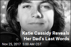 Katie Cassidy Reveals Her Dad&#39;s Last Words
